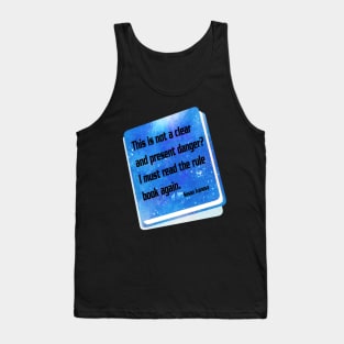 Clear and Present Danger Tank Top